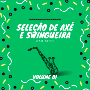 Seleção de Axé e Swingueira – Sax Alto (Eb)