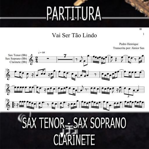 Partitura Vai Ser Tão Lindo (Pedro Henrique) Sax Tenor-Soprano-Clarinete