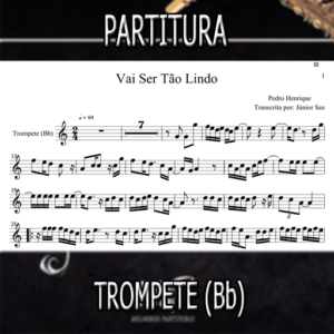 Vai Ser Tão Lindo (Pedro Henrique) – Trompete (Bb)