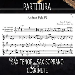 Amigos Pela Fé (Anjos de Resgate) – Sax Tenor-Soprano-Clarinete (Bb)