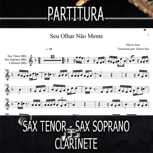 Partitura Seu Olhar Não Mente (Flávio José) Sax Tenor-Soprano-Clarinete