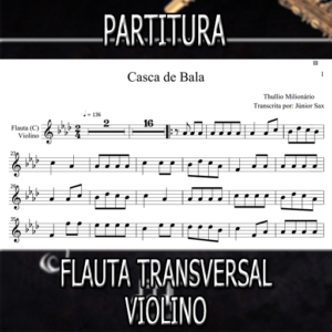 Casca de Bala (Thullio Milionario) – Flauta-Violino (C)