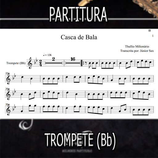 Partitura Casca de Bala (Thullio Milionario) Trompete