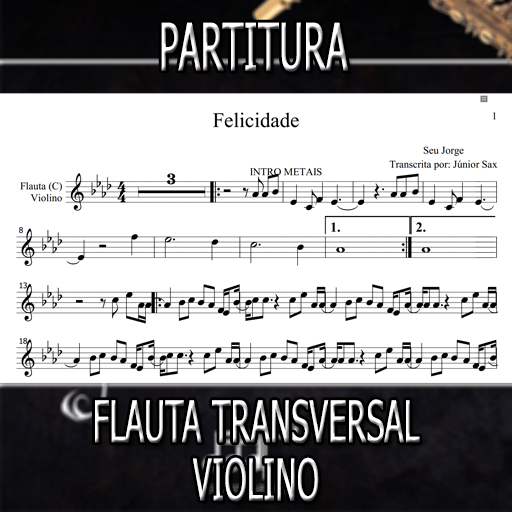 Partitura Felicidade (Seu Jorge) Flauta-Violino