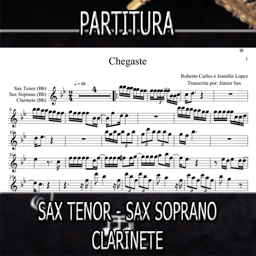 Partitura Chegaste (Roberto Carlos e Jennifer) Sax Tenor-Soprano-Clarinete