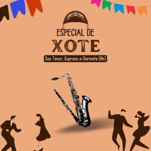 Pacote Partituras de Xote – Sax Tenor, Soprano, Clarinete (Bb)