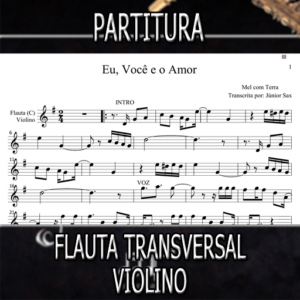 Eu Você e o Amor (Mel com Terra) – Flauta-Violino (C)