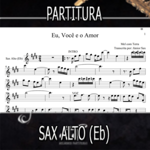 Partitura Eu, Você e o Amor (Mel com Terra) Sax Alto
