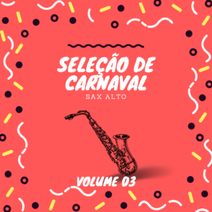 Seleção de Carnaval (Vol 3) – Sax Alto (Eb)
