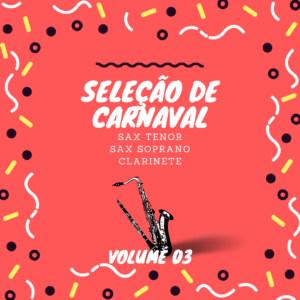Seleção de Carnaval (Vol 3) – Sax Tenor-Soprano-Clarinete
