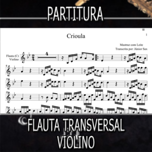 Crioula (Mastruz com Leite) – Flauta-Violino (C)