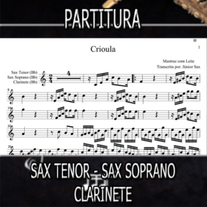 Crioula (Mastruz com Leite) – Sax Tenor-Soprano-Clarinete (Bb)