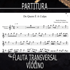Partitura De Quem É A Culpa (Marília Mendonça) Flauta-Violino