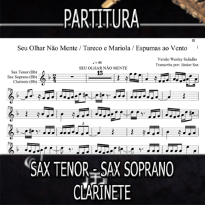 Medley Seu Olhar Não Mente – Tareco e Mariola – Espumas ao Vento (WS) – Sax Tenor-Soprano-Clarinete (Bb)
