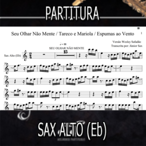 Partitura Medley Seu Olhar Não Mente - Tareco e Mariola - Espumas ao Vento - Sax Alto