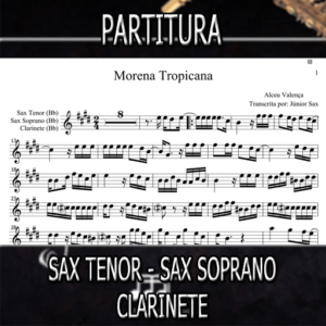 Morena Tropicana (Alceu Valença) – Sax Tenor-Soprano-Clarinete (Bb)