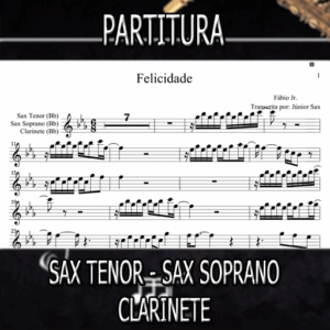 Felicidade (Fábio Jr) – Sax Tenor-Soprano-Clarinete (Bb)