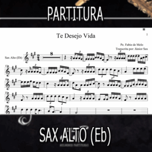 Te Desejo Vida (Pe Fabio de Melo) – Sax Alto (Eb)