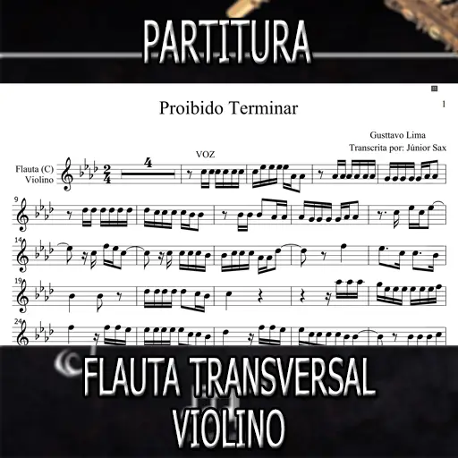 Partitura Proibido Terminar (Gusttavo Lima) Flauta-Violino