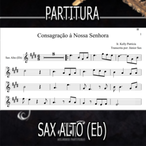 Consagração À Nossa Senhora (Irmã Kelly Patrícia) – Sax Alto (Eb)