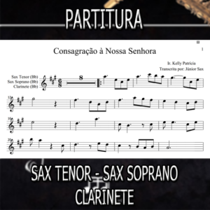 Consagração À Nossa Senhora (Irmã Kelly Patrícia) – Sax Tenor-Soprano-Clarinete (Bb)