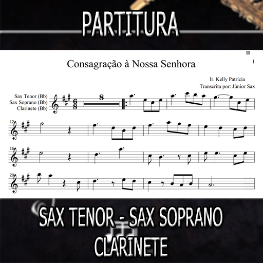 Partitura Consagração À Nossa Senhora (Irmã Kelly Patrícia) Sax Tenor-Soprano-Clarinete