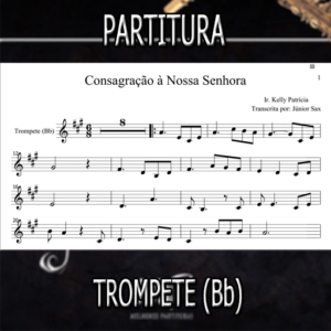 Consagração À Nossa Senhora (Irmã Kelly Patrícia) – Trompete (Bb)