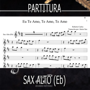 Eu Te Amo (Roberto Carlos) – Sax Alto (Eb)