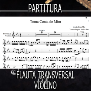 Toma Conta de Mim (Limão com Mel) – Flauta-Violino (C)