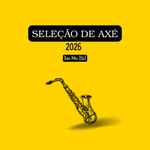 Seleção de Axé 2026 – Sax Alto (Eb)
