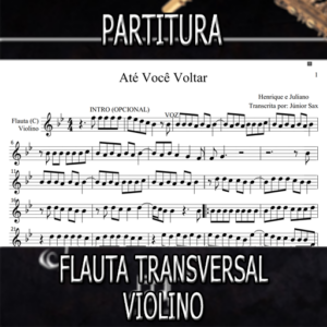 Até Você Voltar (Henrique e Juliano) – Flauta-Violino (C)