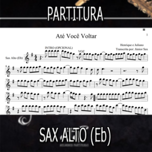 Até Você Voltar (Henrique e Juliano) – Sax Alto (Eb)