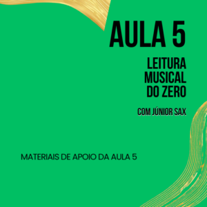 Materiais da Aula 5 (Leitura Musical do Zero)