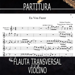 Eu Vou Fazer (Kailane Frauches) – Flauta-Violino (C)